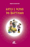 Antes e Depois do Baptismo