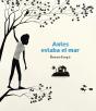Antes Estaba El Mar - Preview