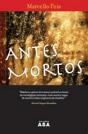 Antes Mortos - Preview