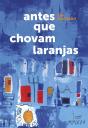Antes que Chovam Laranjas - Preview