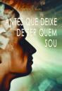 Antes que Deixe de Ser quem Sou - Preview