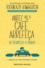 Antes que o Café Arrefeça - Preview