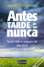 Capa do artigo Antes Tarde Do Que Nunca