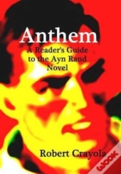Anthem: A Reader'S Guide To The Ayn Rand