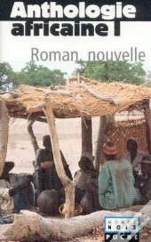 Anthologie Africaine Tome 1 : Roman, Nouvelle
