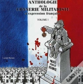 Anthologie De La Connerie Militariste D'Expression Française Tome 1