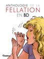 Anthologie De La Fellation En Bd - Preview