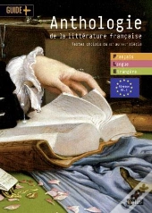 Anthologie De La Littérature Française : Textes Choisis Du Xie Au Xxie Siècles