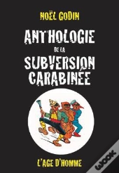 Anthologie De La Subversion Carabinée