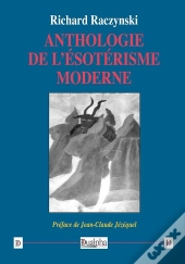 Anthologie De L'Ésotérisme Moderne