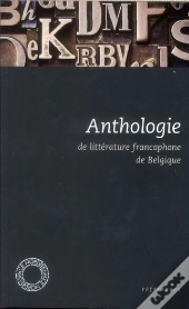 Anthologie De Litterature Francophone De Belgique