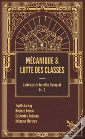 Capa do artigo Anthologie De Nouvelles Steampunk T.2 : Mécanique Et Lutte Des Classes