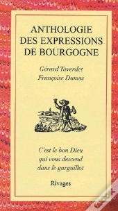 Anthologie Des Expressions De Bourgogne