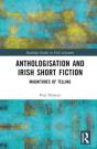 Anthologisation And Irish Short Fiction - Preview