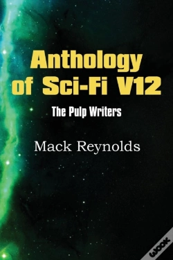 Capa do artigo Anthology Of Sci-Fi V12, The Pulp Writers - Mack Renolds