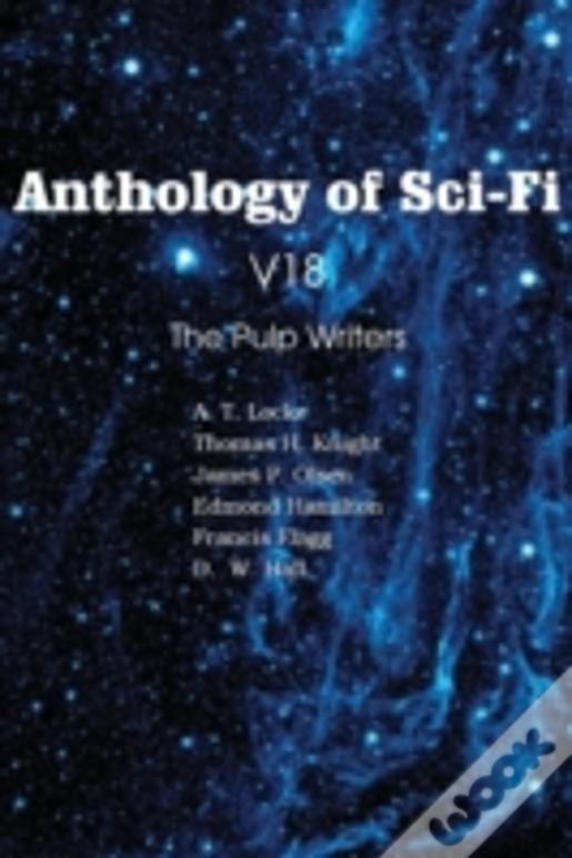 Anthology Of Sci-Fi V18, The Pulp Writers