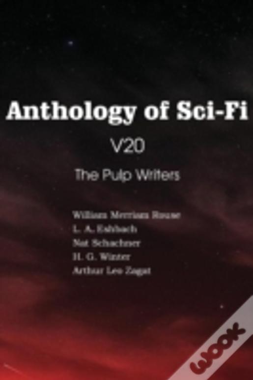 Anthology Of Sci-Fi V20, The Pulp Writers