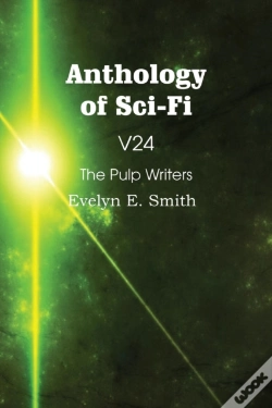 Capa do artigo Anthology Of Sci-Fi V24, The Pulp Writers - Evelyn E. Smith