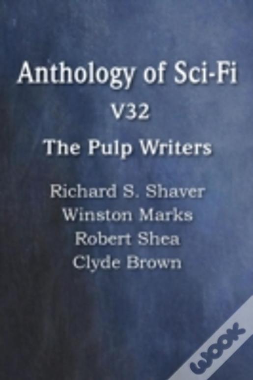 Anthology Of Sci-Fi V32, The Pulp Writers