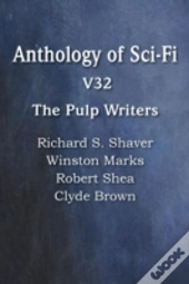 Anthology Of Sci-Fi V32, The Pulp Writers