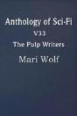 Anthology Of Sci-Fi V33, The Pulp Writers - Mari Wolf - Preview