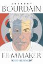Anthony Bourdain, Filmmaker - Preview