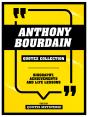 Anthony Bourdain - Quotes Collection - Biography, Achievements And Life Lessons - Preview