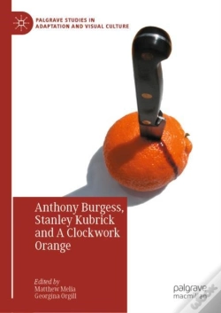 Capa do artigo Anthony Burgess, Stanley Kubrick And A Clockwork Orange