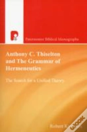 Capa do artigo Anthony C Thiselton And The Grammar Of Hermeneutics
