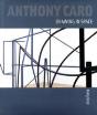 Anthony Caro: Drawing In Space - Preview