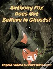 Anthony Fox Does Not Believe In Ghosts!