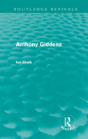 Anthony Giddens (Routledge Revivals) - Preview