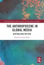 Anthropocene In Global Media - Preview