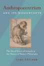 Anthropocentrism And Its Discontents - Preview