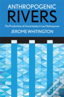 Anthropogenic Rivers
