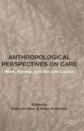Anthropological Perspectives On Care