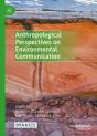 Anthropological Perspectives On Environmental Communication - Preview