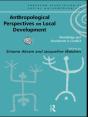 Anthropological Perspectives On Local Development - Preview