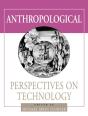 Anthropological Perspectives On Technology - Preview
