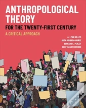 Anthropological Theory For The Twenty-First Century