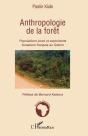 Anthropologie De La Forêt ; Populations Pové Et Exploitants Forestiers Français Au Gabon - Preview