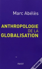 Anthropologie De La Globalisation