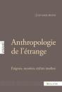 Anthropologie De L'Étrange ; Énigme, Mystères, Réalités Insolites - Preview