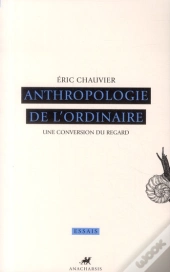 Anthropologie De L'Ordinaire