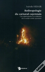 Capa do artigo Anthropologie Du Carnaval Cayennais : Une Représentation En Réduction De La Société Créole Cayennaise