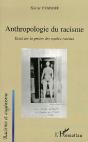 Anthropologie Du Racisme ; Essai Sur La Genese Des Mythes Racistes - Preview
