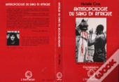 Anthropologie Du Sang En Afrique