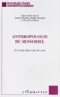 Anthropologie Du Sensoriel ; Le Sens Dans Tous Les Sens - Preview