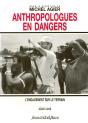 Anthropologies En Dangers : L'Engagement Sur Le Terrain - Preview