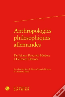 Capa do artigo Anthropologies Philosophiques Allemandes : De Johann Friedrich Herbart À Helmuth Plessner
